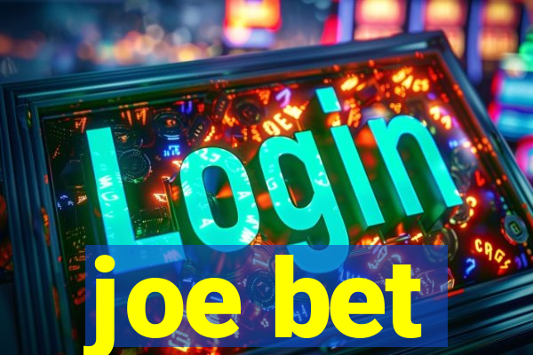 joe bet